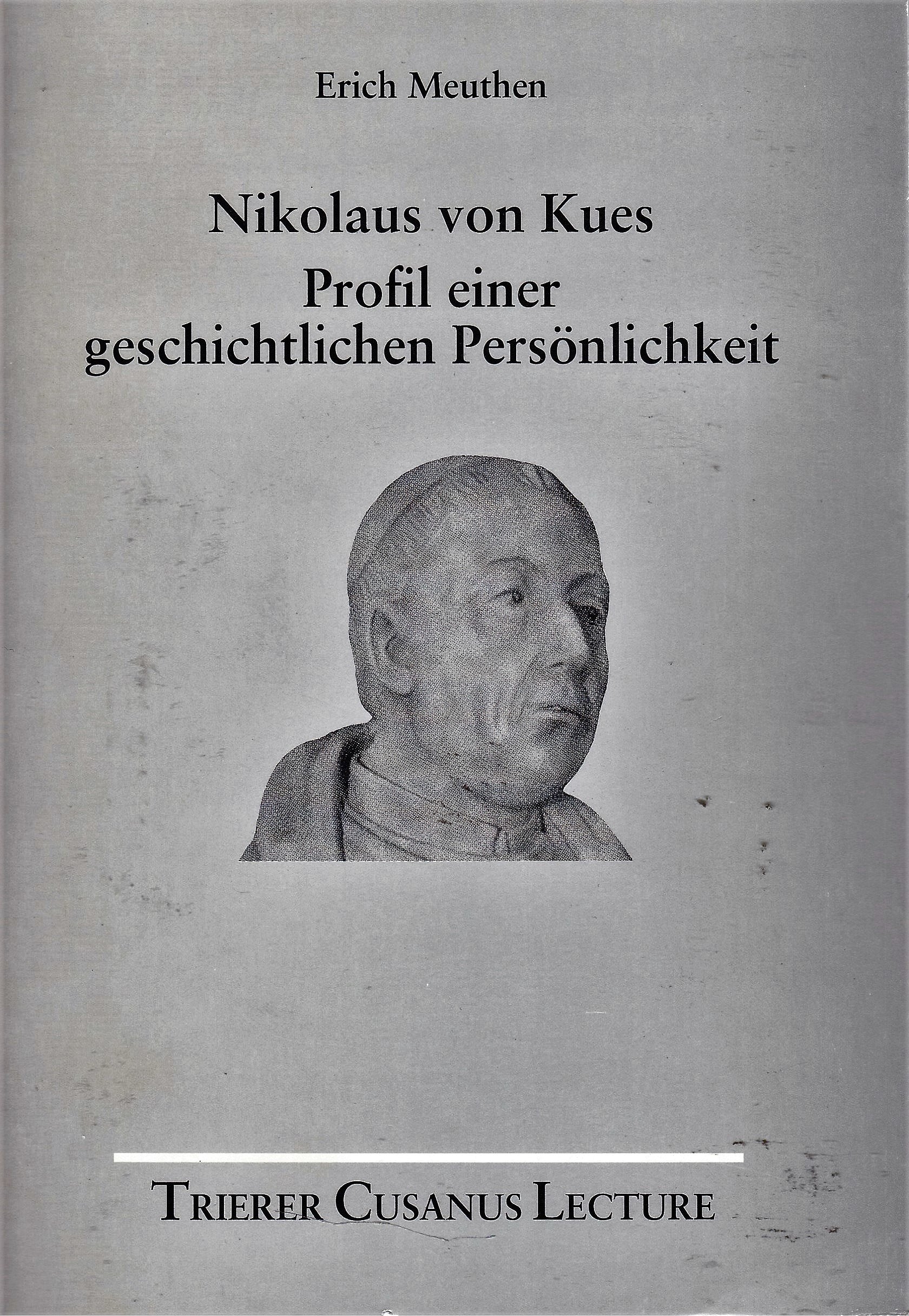 Nikolaus von Kues. Profil einer geschichtlichen Persönlichkeit Religion & Esotericism