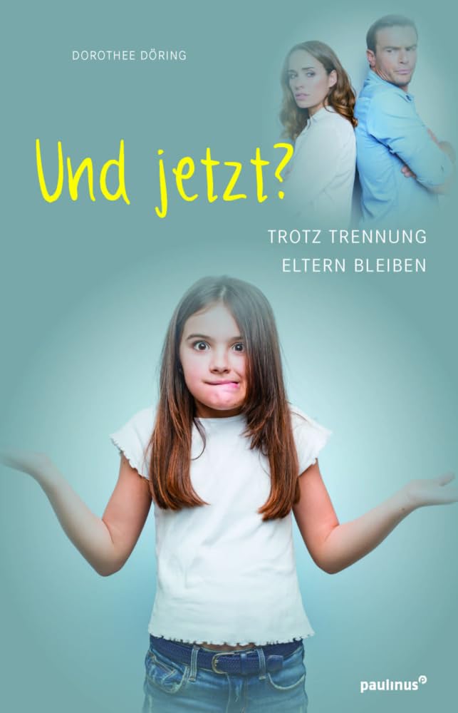 Und jetzt?: Trotz Trennung Eltern bleiben Parents & Children