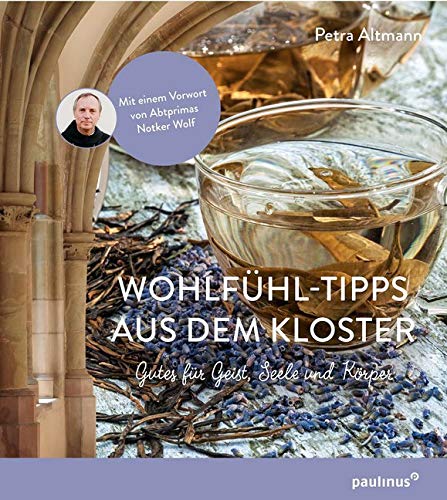 Wohlfühltipps aus dem Kloster Leisure, Home & Garden