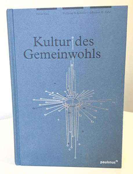 Kultur des Gemeinwohls: Festschrift zum 70. Geburtstag von Prof. Dr. Dr. Wolfgang Ockenfels OP Religion & Esotericism