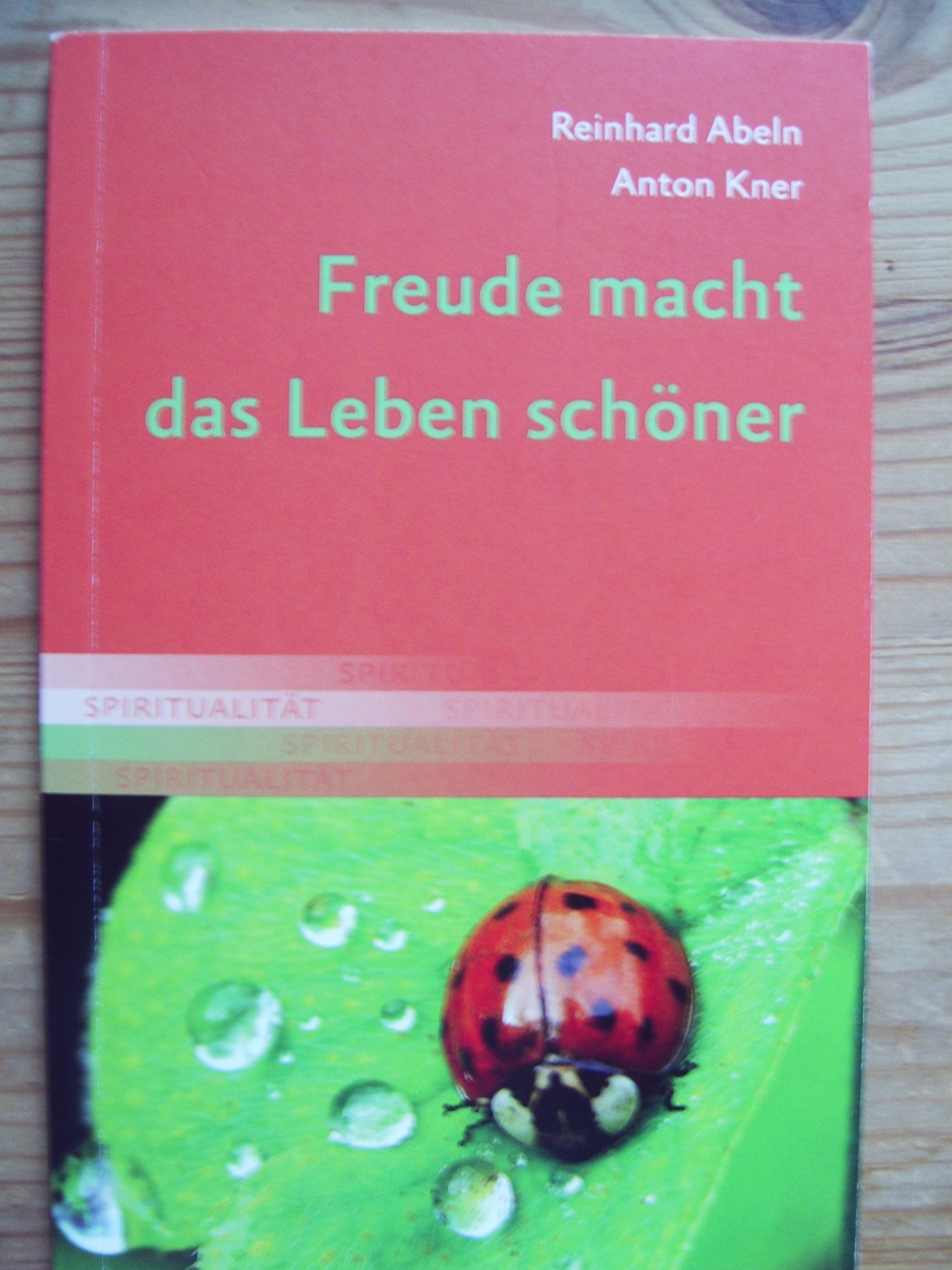 Freude macht das Leben schöner Religion & Esotericism