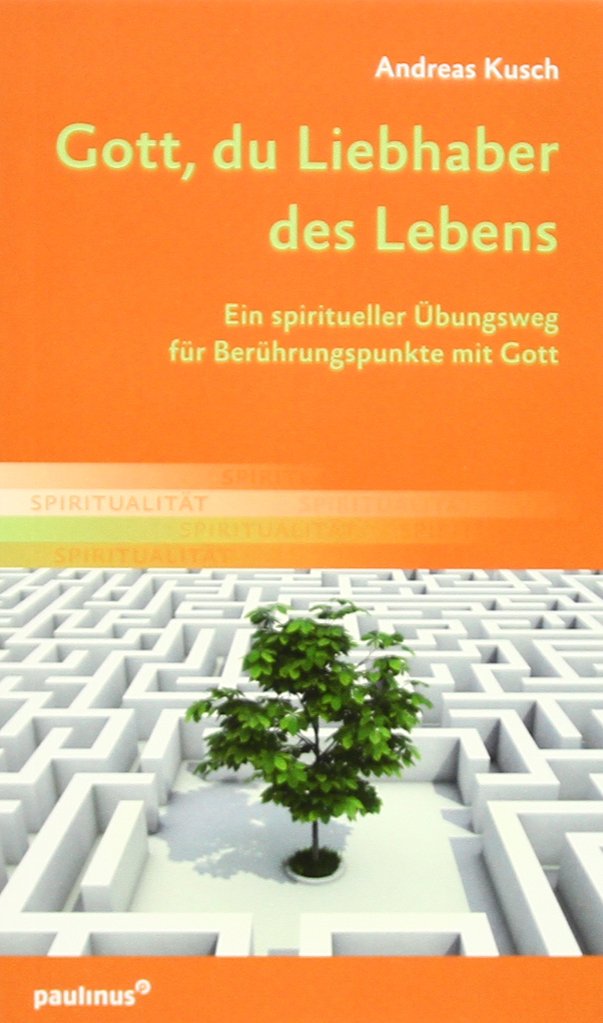 Gott, du Liebhaber des Lebens Religion & Esotericism