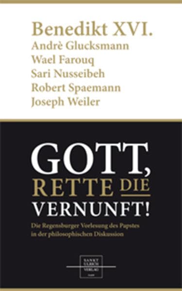 Gott, rette die Vernunft!: Die Regensburger Rede des Papstes in der philosophischen Diskussion Religion & Esotericism