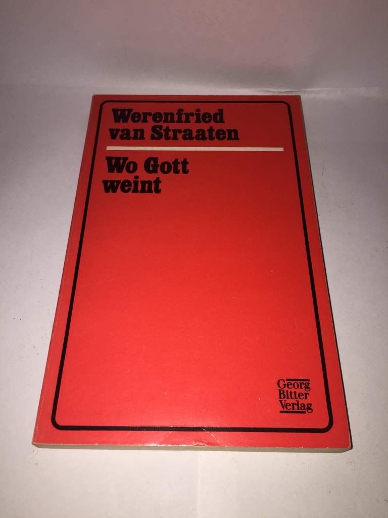 Wo Gott weint. Ein Heldengedicht der modernen Zeit Books