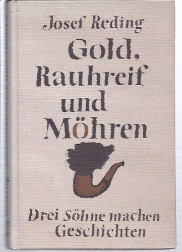 Gold, Rauhreif und Möhren: Drei Söhne machen Geschichten: 3 Söhne machen Geschichten Novels & Short Stories