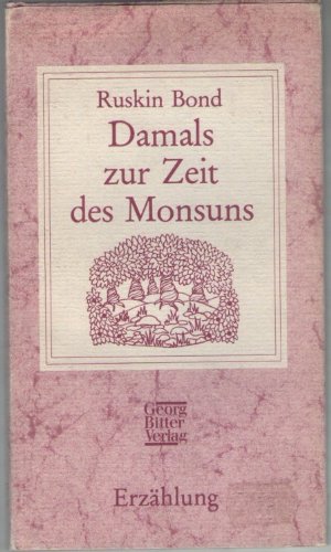 Damals zur Zeit des Monsuns. Erzählung Books