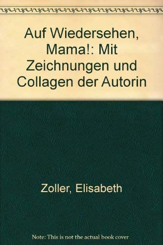 Auf Wiedersehen, Mama! Death & Mourning