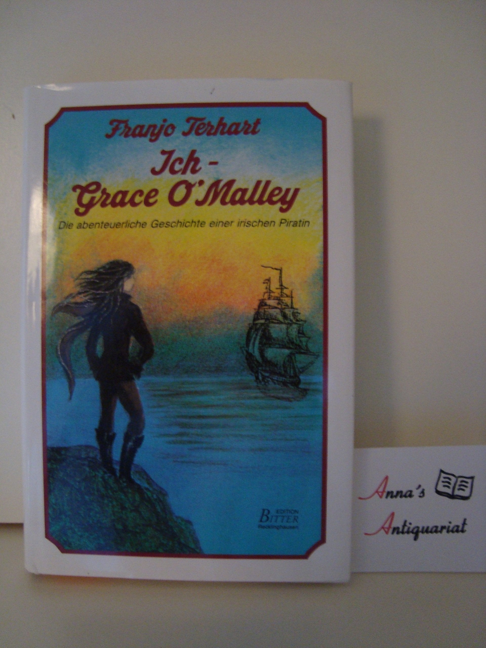 Ich - Grace O'Malley: Die abenteuerliche Geschichte einer irischen Piratin Politics & History