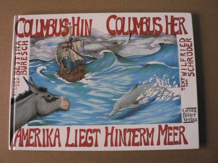 Columbus hin, Columbus her - Amerika liegt hinterm Meer Books