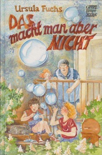 Das macht man aber nicht: Die Geschichte, wie wir einmal fast im Paradies gewohnt haben Novels & Short Stories