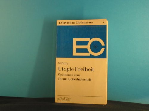Utopie Freiheit.. Variationen zum Thema Gottesherrschaft. Books