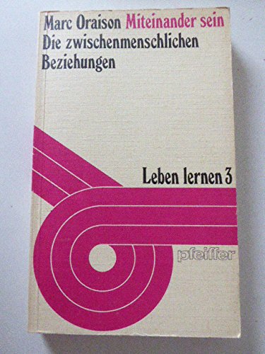 Miteinander sein : die zwischenmenschl. Beziehungen. Books
