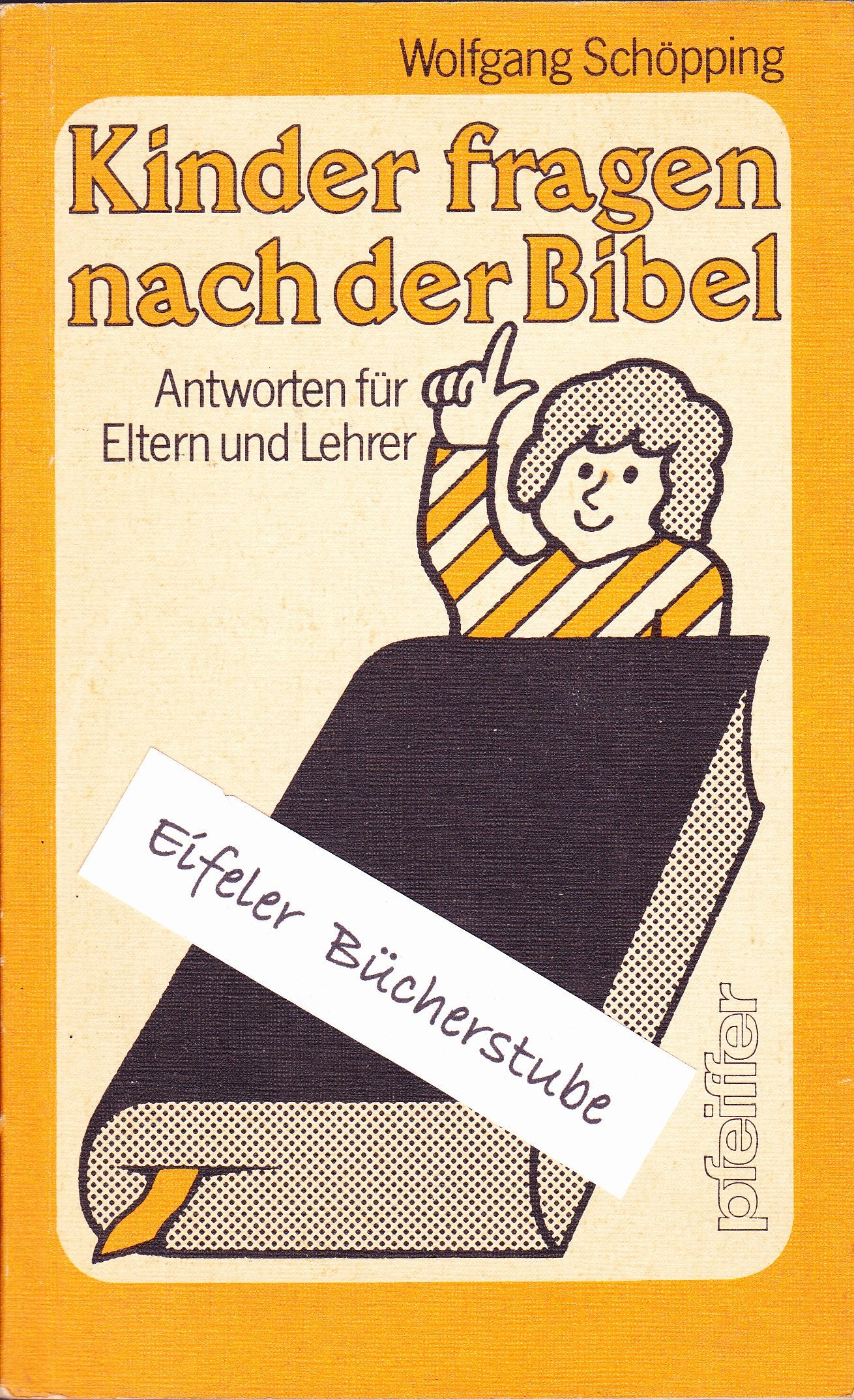 Kinder fragen nach der Bibel. Antworten für Eltern und Lehrer Books