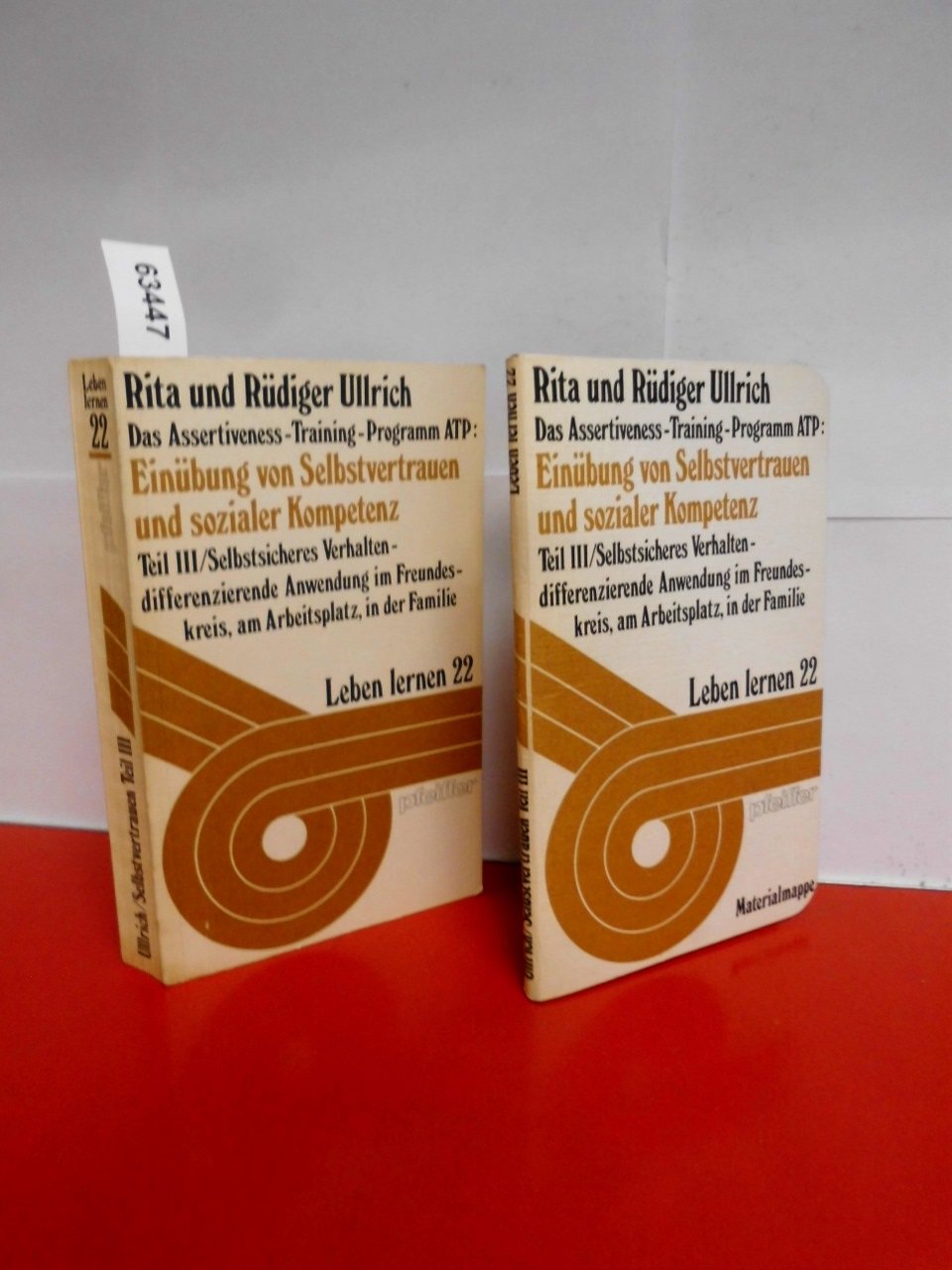 Einübung von Selbstvertrauen und sozialer Kompetenz, Grundwerk 3. Selbstsicheres Verhalten, differenzierte Anwendung in Arbeit, Familie und sozialen ... Das Assertiveness- Trainings- Programm ATP General education