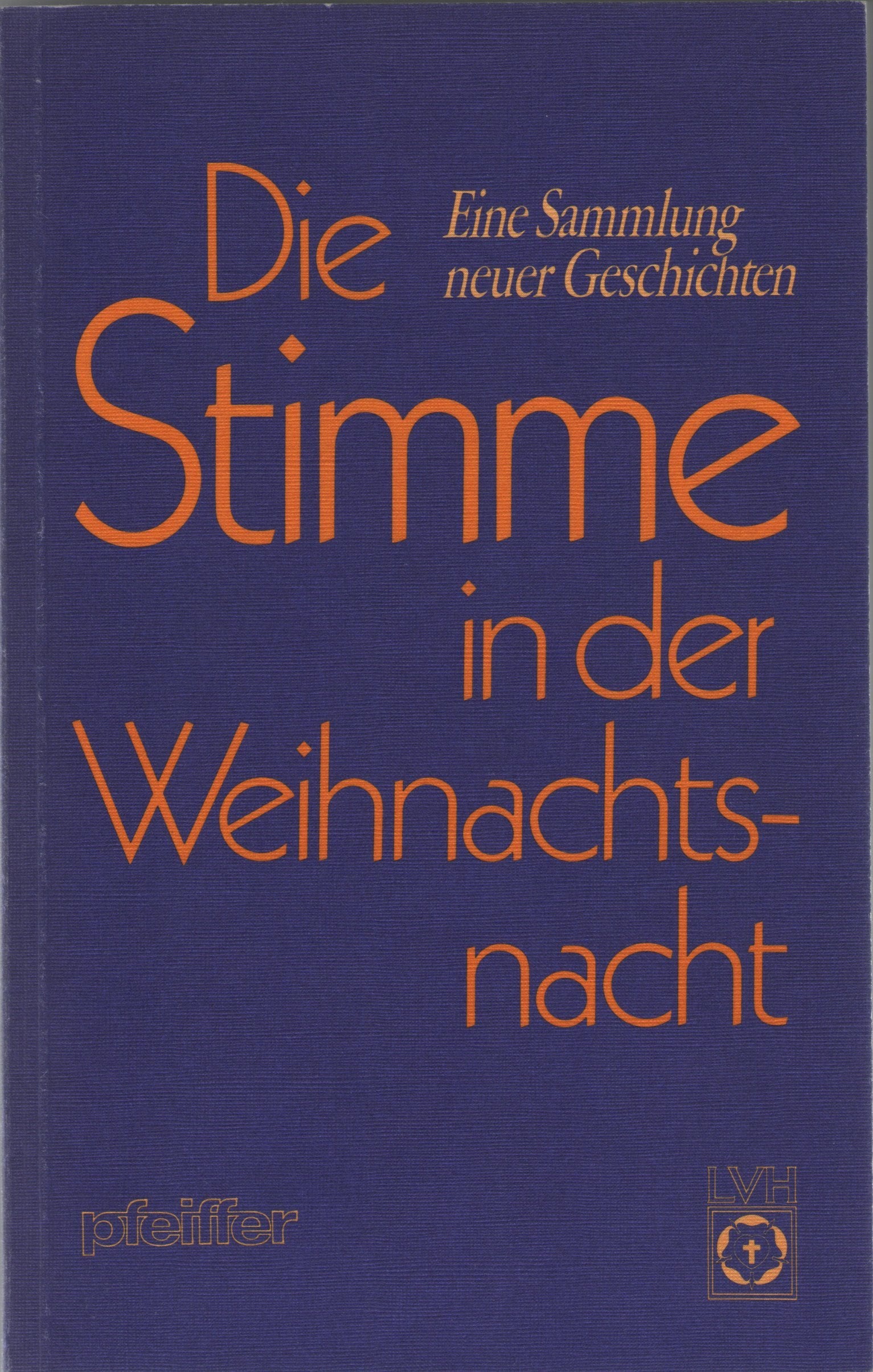 Die Stimme in der Weihnachtsnacht. Eine Sammlung neuer Geschichten Books