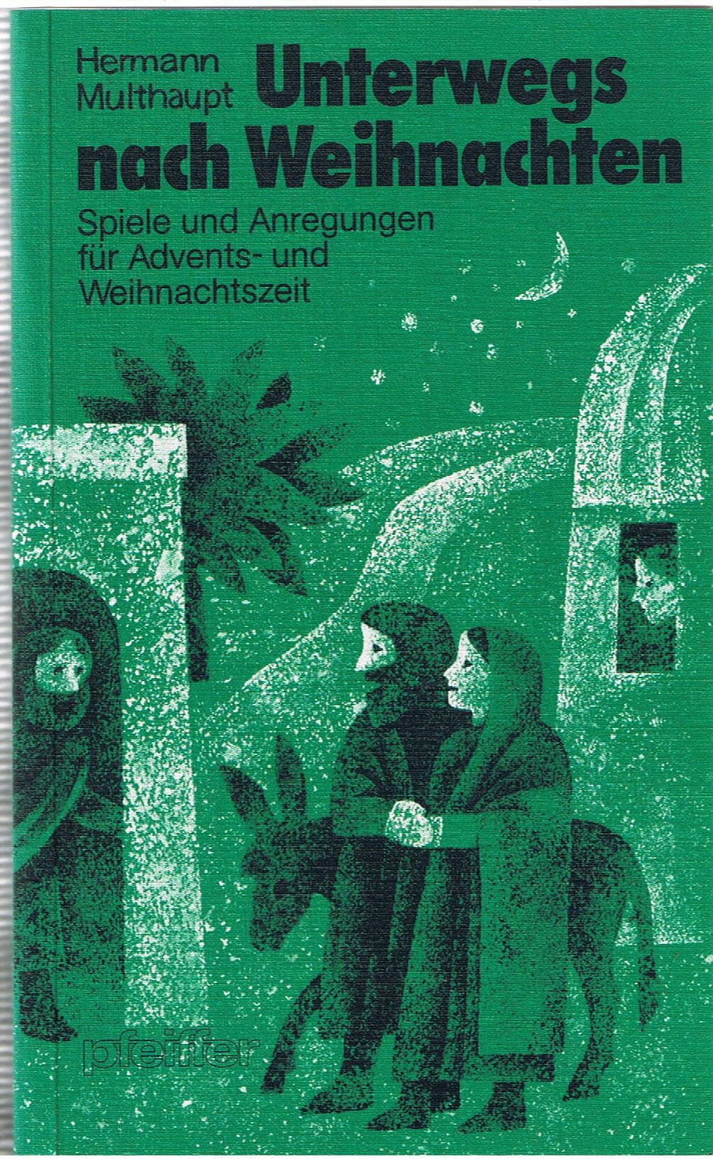 Unterwegs nach Weihnachten. Spiele und Anregungen für Advents- und Weihnachtszeit Books