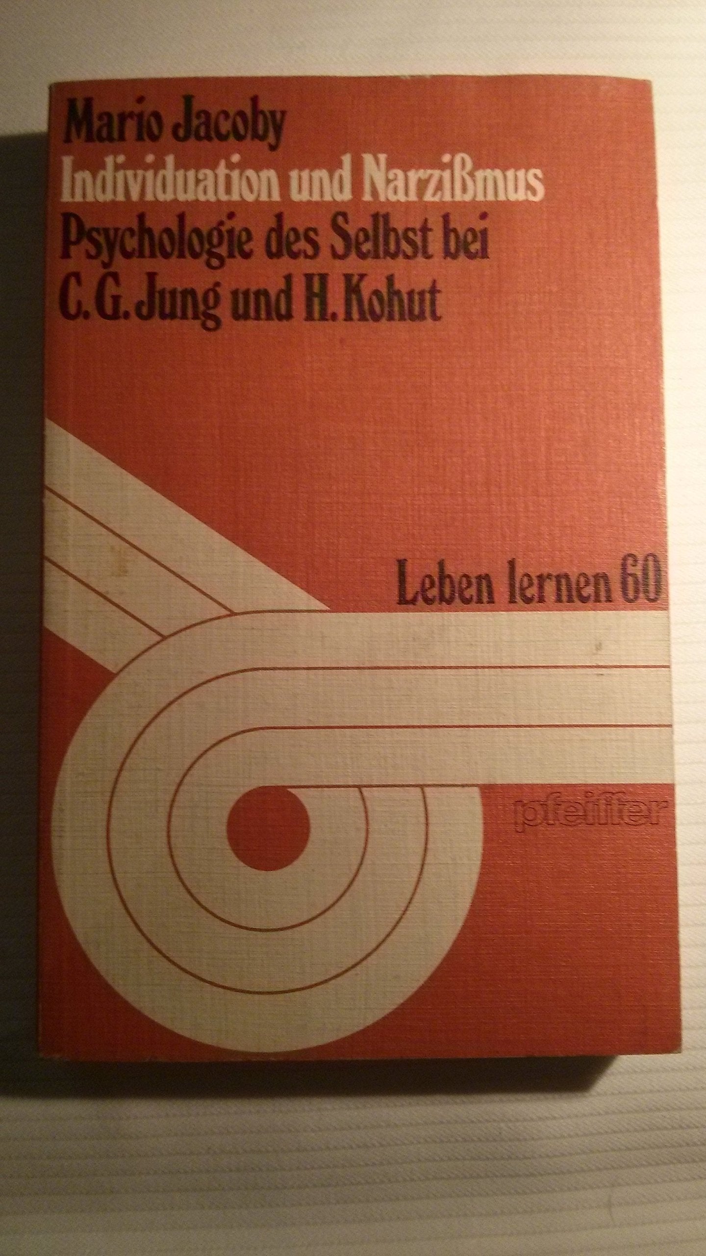 Individuation und Narzissmus. Die Psychologie des Selbst bei C.G. Jung und H. Kohut Contemporary literature