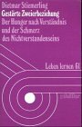 Gestörte Zweierbeziehung. Der Hunger nach Verständnis und der Schmerz des Nichtverstandenseins Psychology