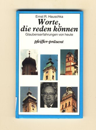 Worte, die reden können. Glaubenserfahrungen von heute Books