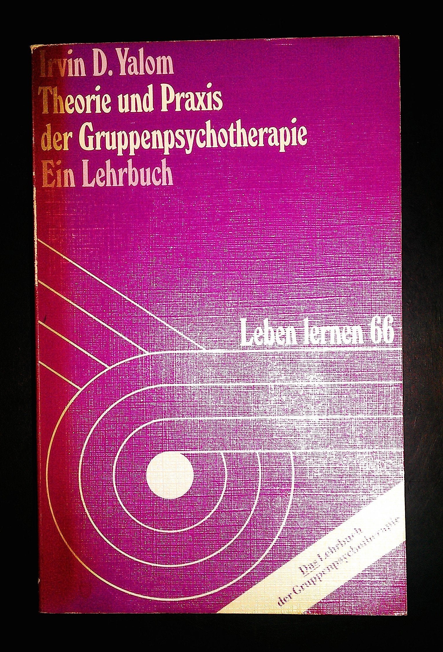 Theorie und Praxis der Gruppenpsychotherapie. Ein Lehrbuch Medicine