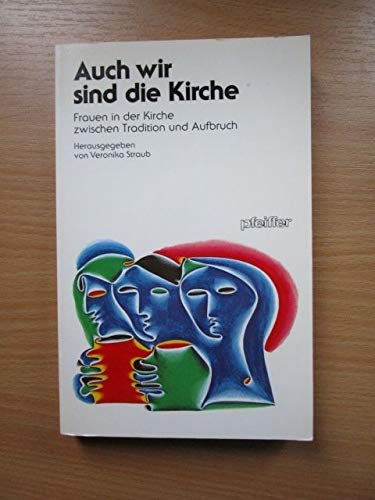 Auch wir sind die Kirche. Frauen in der Kirche zwischen Tradition und Aufbruch Books