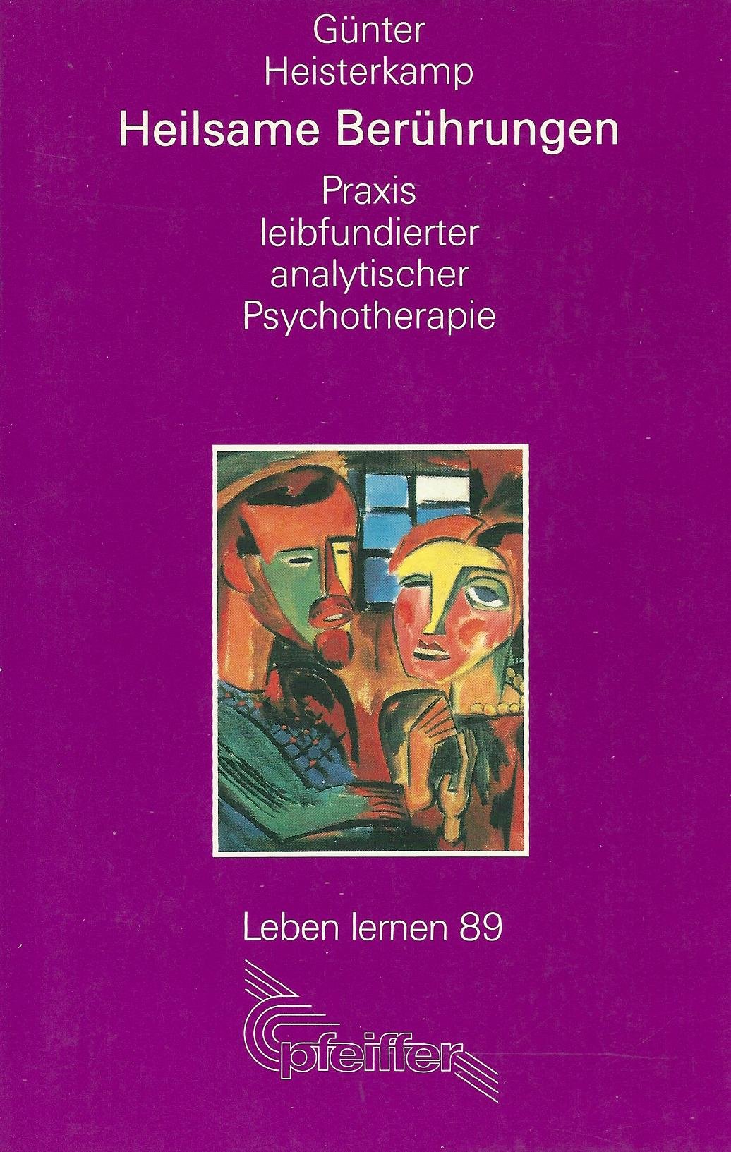 Heilsame Berührungen. Praxis leibfundierter analytischer Psychotherapie Psychology