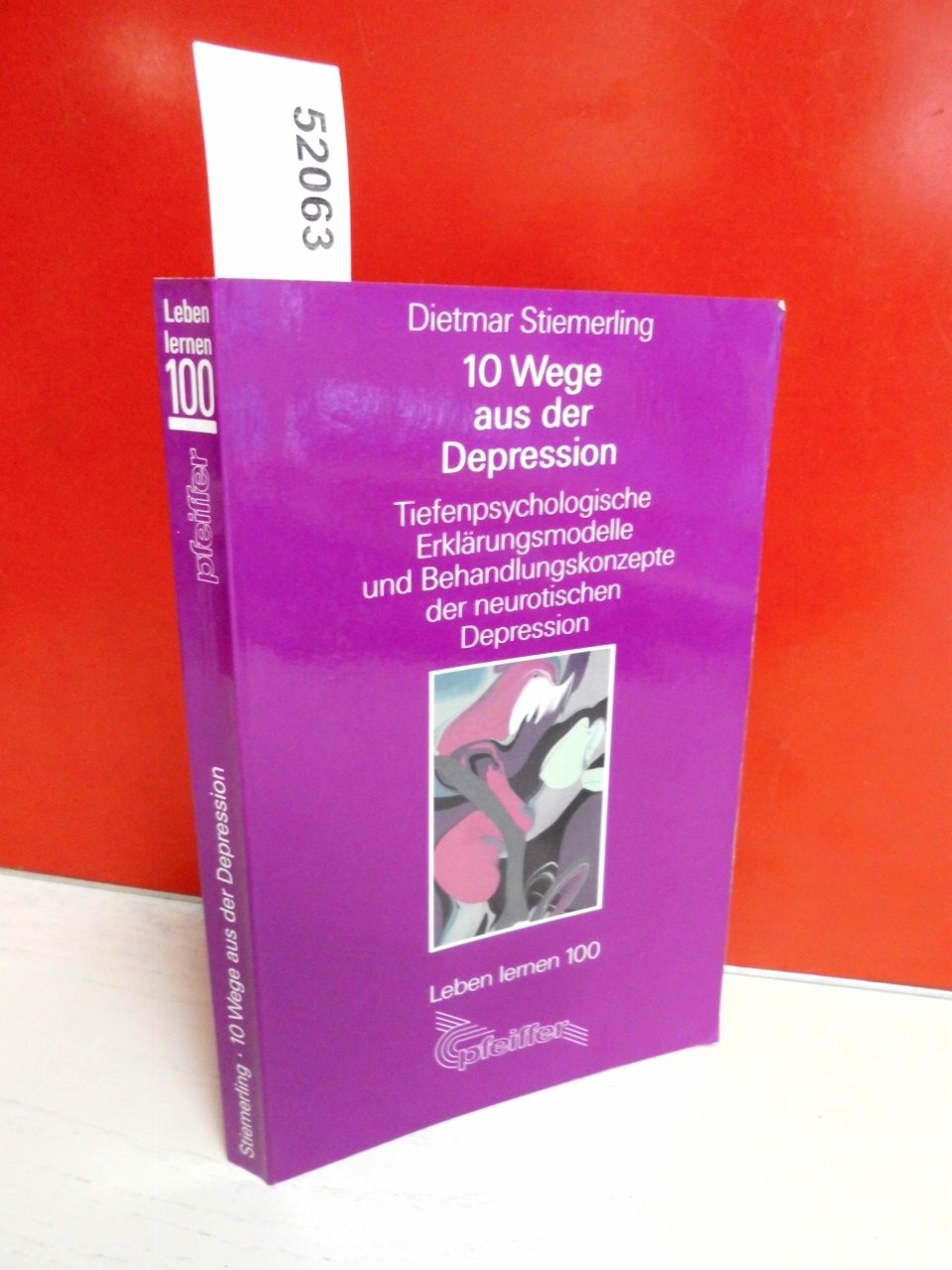 10 Wege aus der Depression : tiefenpsychologische Erklärungsmodelle und Behandlungskonzepte der neurotischen Depression Health, Nutrition & Fitness