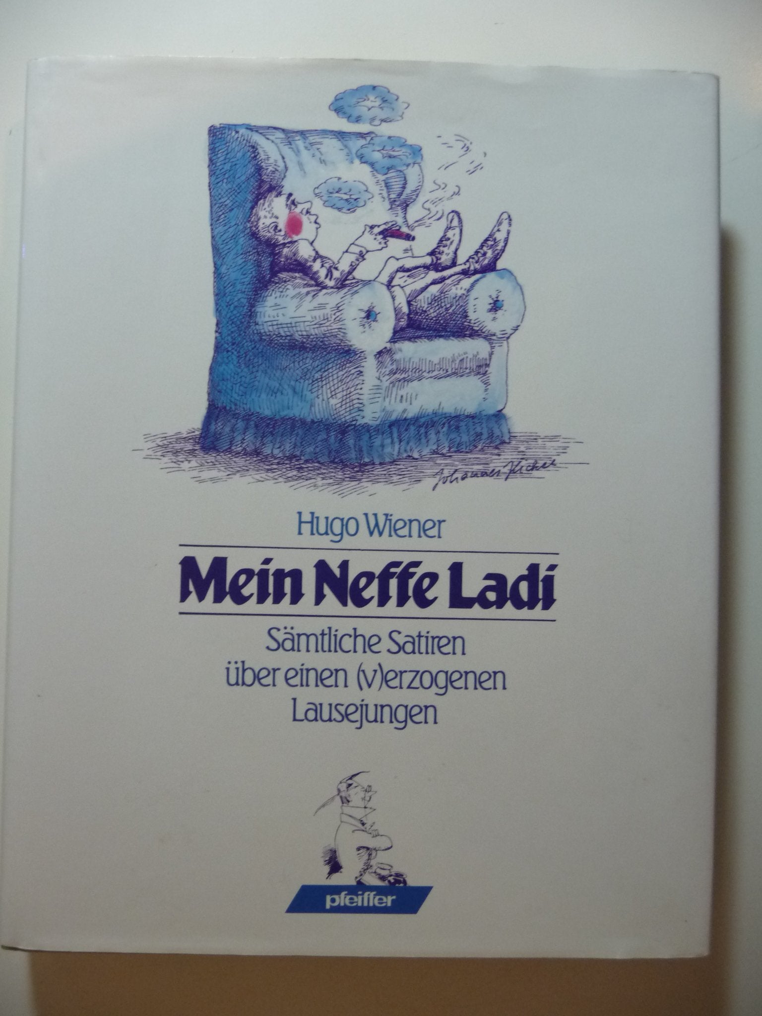 Mein Neffe Ladi. Sämtliche Satiren über einen (v)erzogenen Lausejungen Books