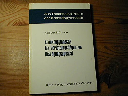 Krankengymnastik bei Verletzungsfolgen am Bewegungsapparat Medicine