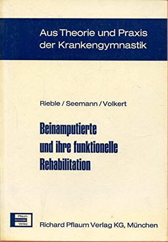 Beinamputierte und ihre funktionelle Rehabilitation (Pflaum Physiotherapie) Books