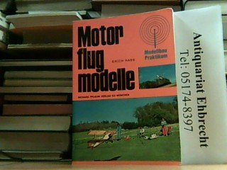 Motorflugmodelle: Praktikum für Freunde des Flugmodellbaus. Leisure & Fun