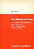 Gerichtsentscheidungen zum Recht der Heilkunde ohne Approbation ( Heilpraktiker) Health, Nutrition & Fitness