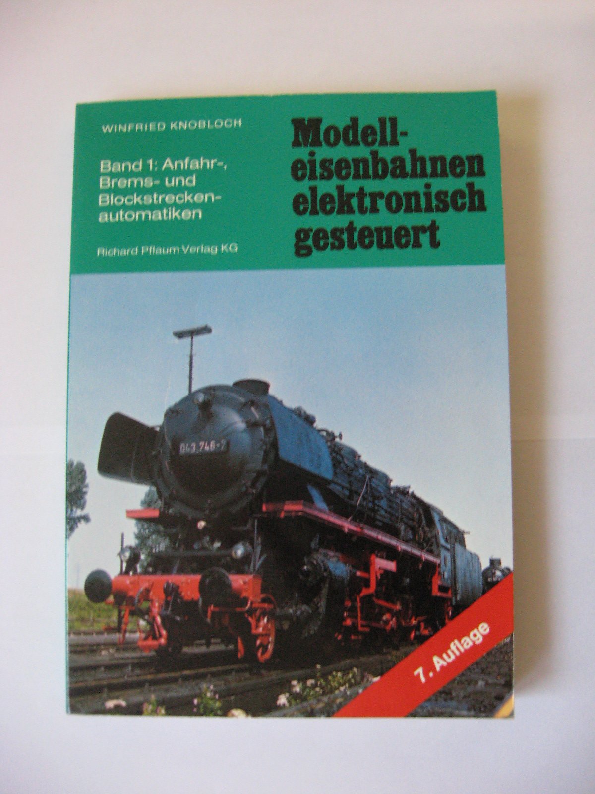 Modell-Eisenbahnen elektronisch gesteuert. Band 1: Anfahr-, Brems- und Blockstreckenautomatiken Books