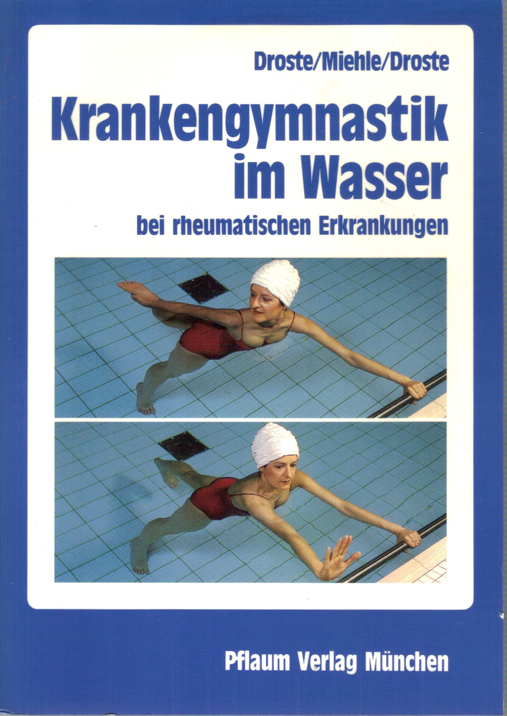 Krankengymnastik im Wasser: Bei rheumatischen Erkrankungen (Pflaum Physiotherapie) Medicine