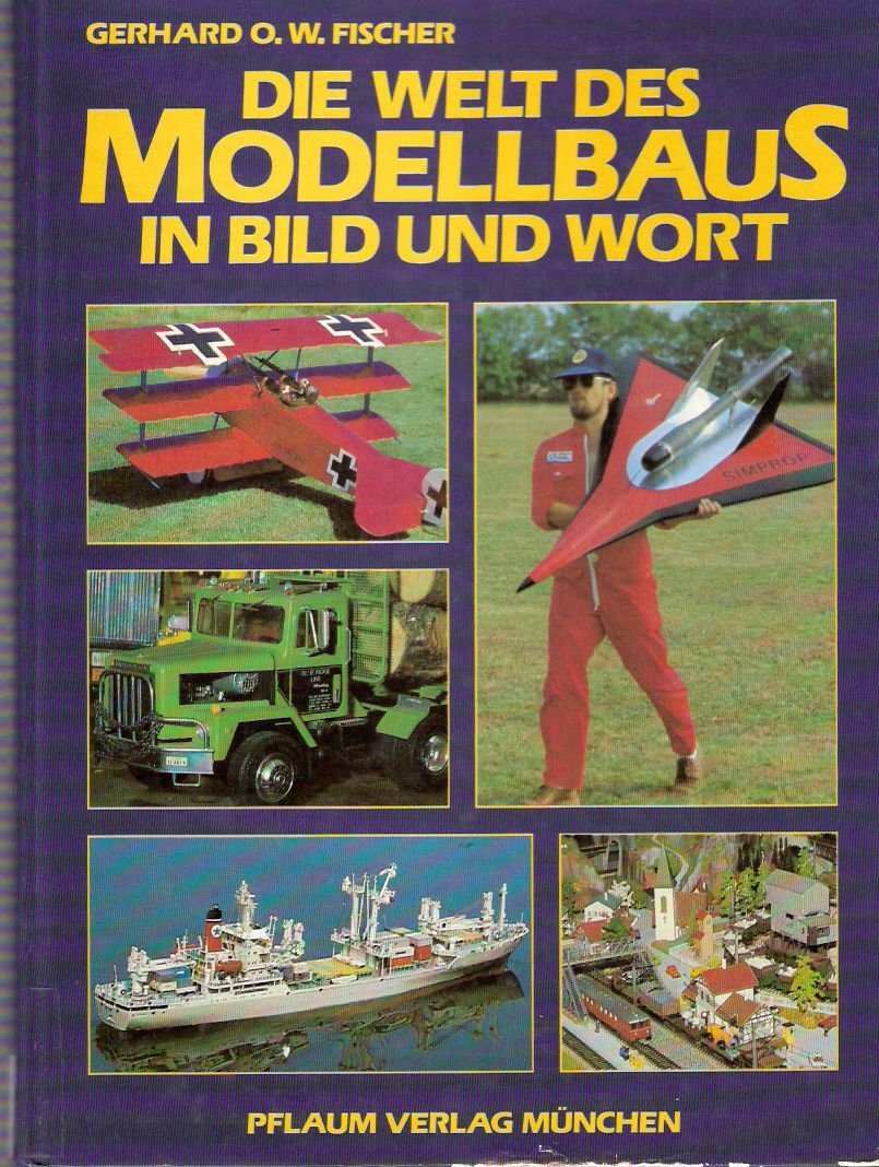 Die Welt des Modellbaus in Bild und Wort Books