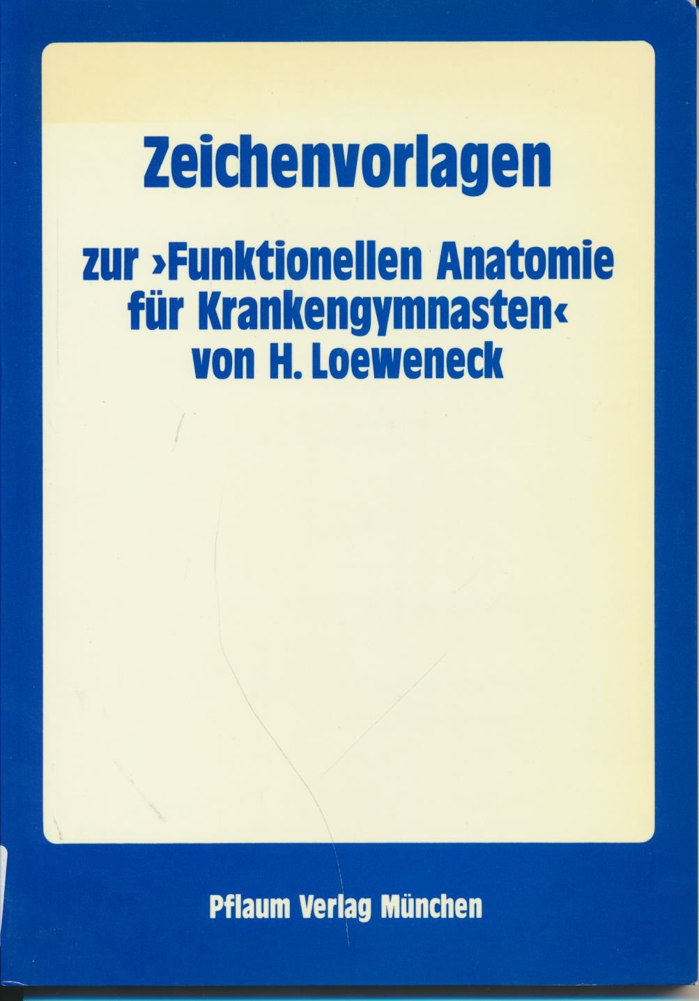 Funktionelle Anatomie für Krankengymnasten / Funktionelle Anatomie für Krankengymnasten: Ein Lehr-, Lern- und Arbeitsbuch mit Zeichenvorlagen / Ein Lehr-, Lern- und Arbeitsbuch mit Zeichenvorlagen Medicine