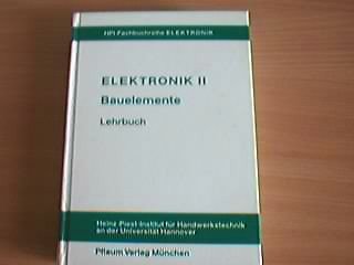 Elektronik II. Bauelemente und Grundschaltungen der Mikroelektronik: Lehrbuch Books