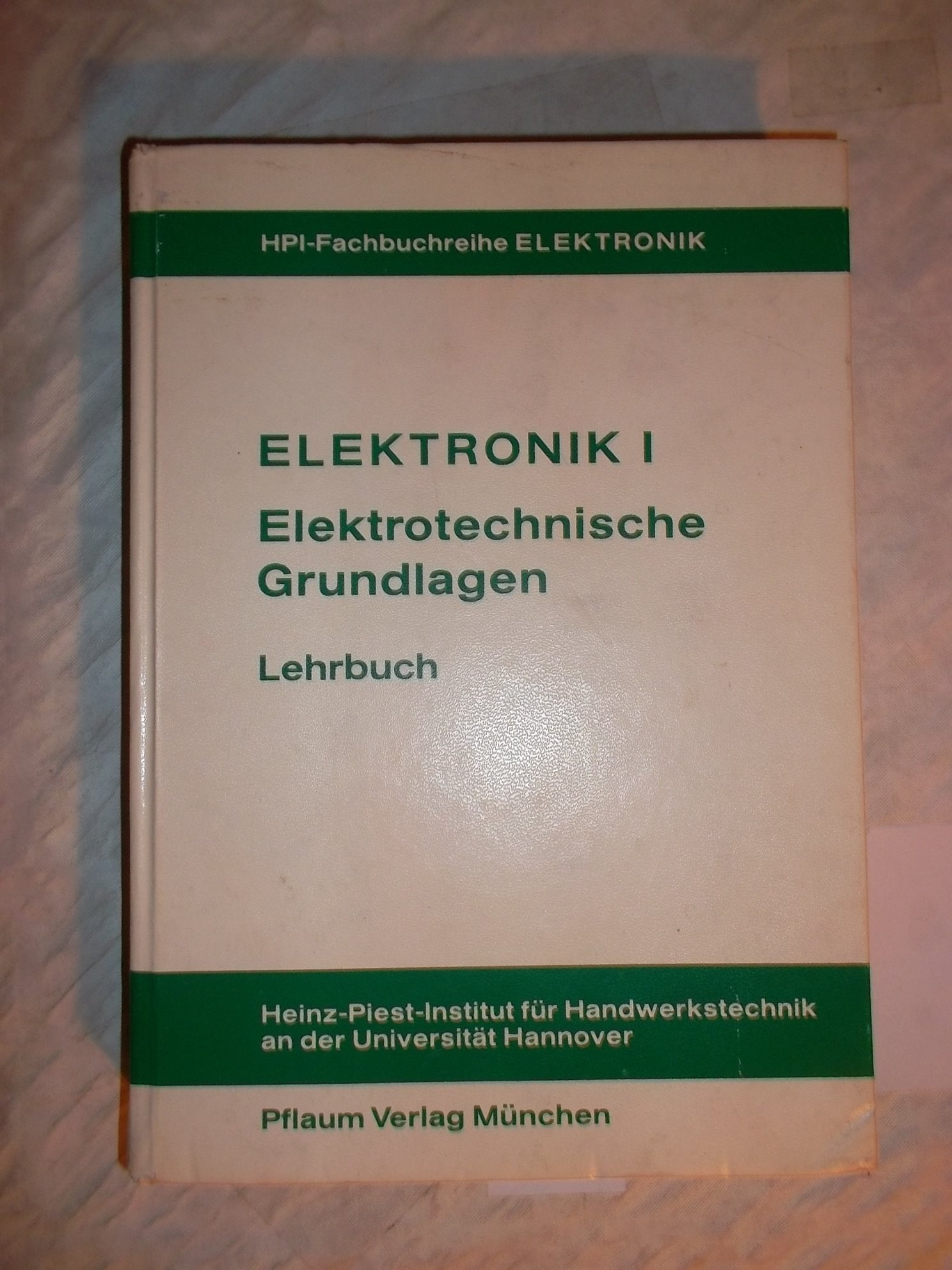 Elektronik I. Elektrotechnische Grundlagen der Elektronik: Lehrbuch Books