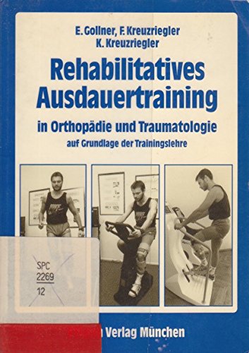 Rehabilitatives Ausdauertraining in Orthopädie und Traumatologie: Auf der Grundlage der Trainingslehre (Pflaum Physiotherapie) Medicine
