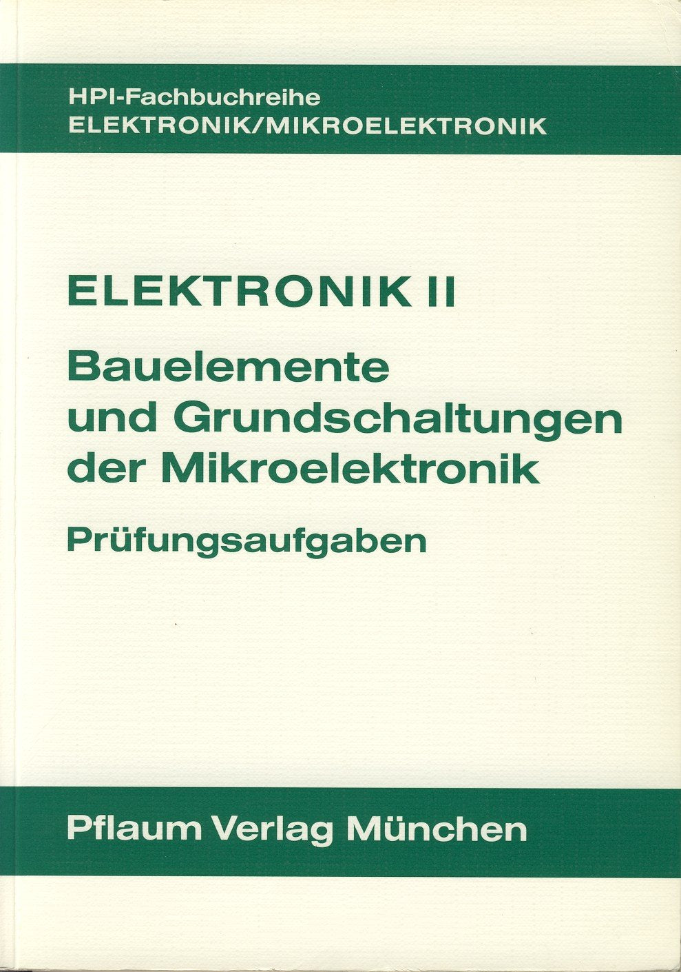 Elektronik II. Bauelemente und Grundschaltungen der Mikroelektronik: Lehrbuch Business & Technology