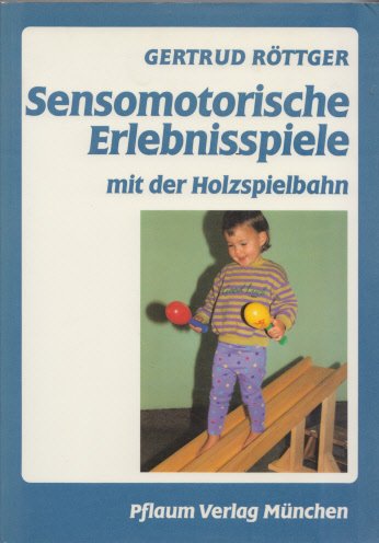 Sensomotorische Erlebnisspiele mit der Holzspielbahn: Zur ganzheitlichen Entwicklungsförderung des Kleinkindes (Pflaum Physiotherapie) Medicine