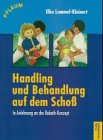 Handling und Behandlung auf dem Schoss: In Anlehnung an das Bobath-Konzept (Pflaum Physiotherapie) Medicine