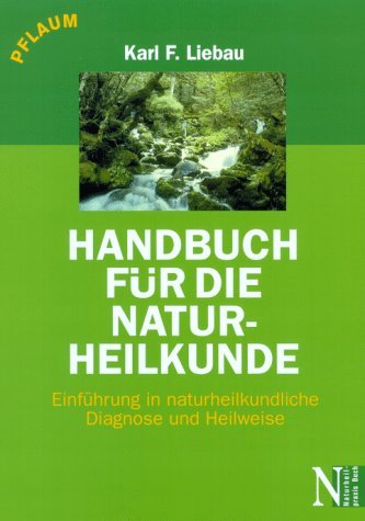 Handbuch für die Naturheilkunde Health, Nutrition & Fitness