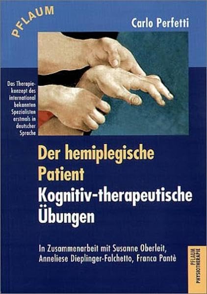 Der hemiplegische Patient - kognitiv therapeutische Übungen (Pflaum Physiotherapie) Medicine