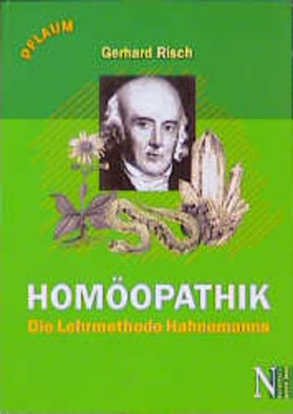 Homöopathik: Die Heilmethode Hahnemanns Medicine Books