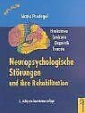 Neuropsychologische Störungen und ihre Rehabilitation: Hirnläsionen, Syndrome, Diagnostik, Therapie (Pflaum Physiotherapie) Medicine