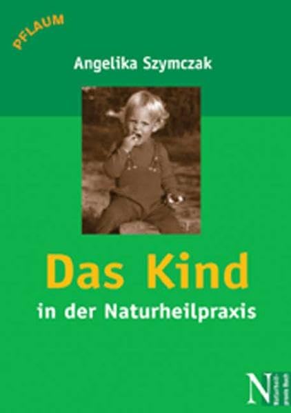 Das Kind in der Naturheilkunde Medicine