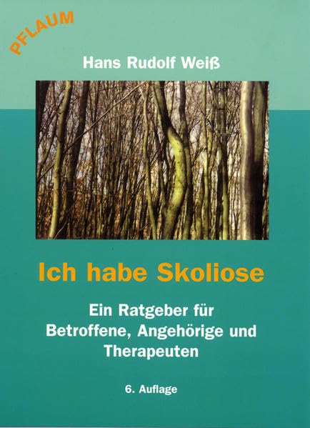 Ich habe Skoliose: Ein Ratgeber für Betroffene, Angehörige und Therapeuten Medicine