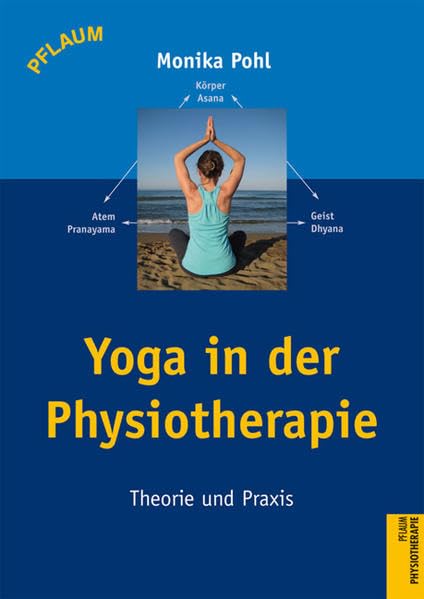 Yoga in der Physiotherapie: Theorie und Praxis Medicine