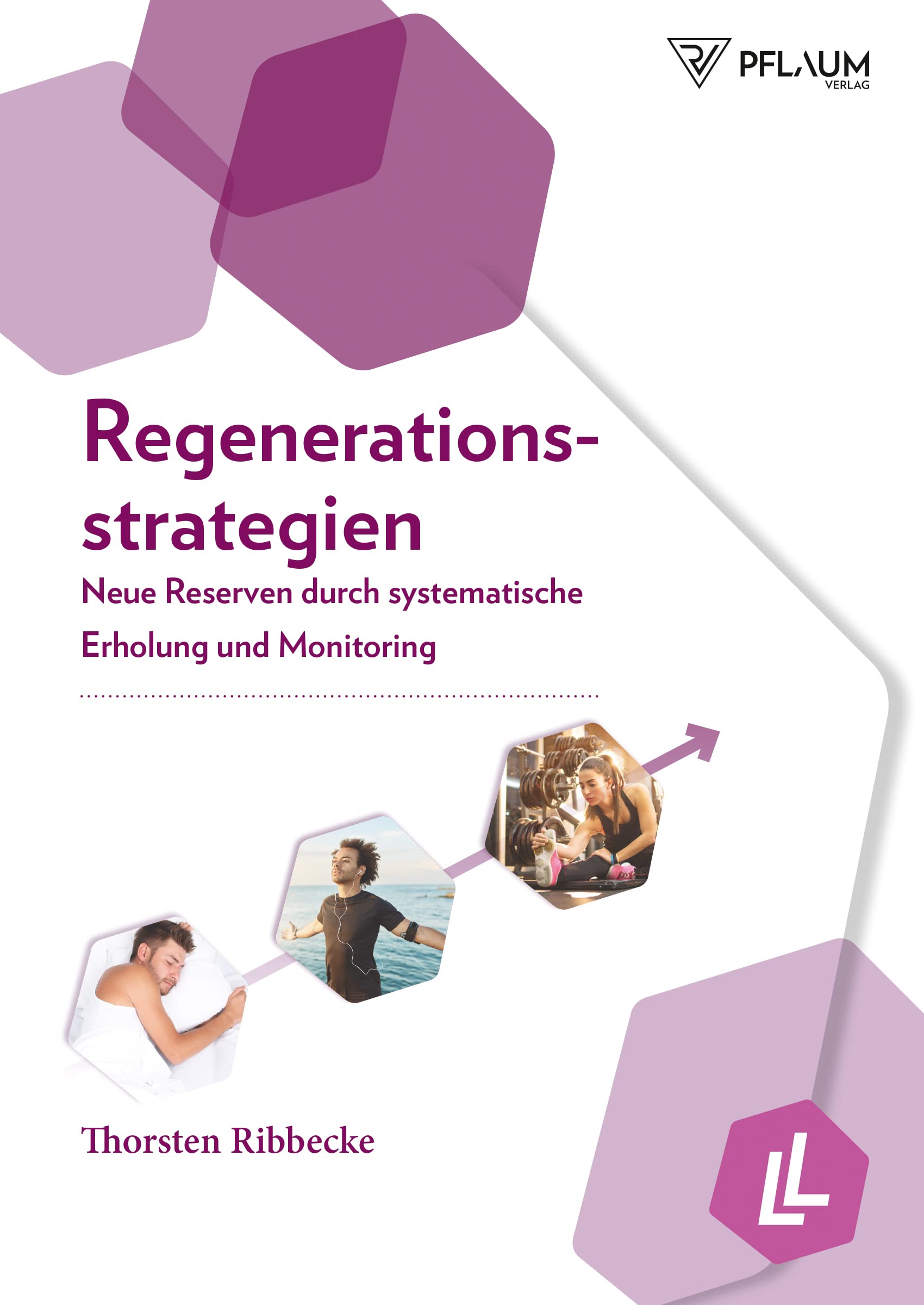 Regenerationsstrategien. Neue Reserven durch systematische Erholung und Monitoring. Periodisierungsmodelle, Tipps zur Regeneration im Sport: mit effektiven Trainingsmethoden zu Höchstleistungen. Medicine